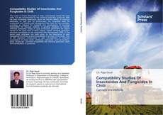 Bookcover of Compatibility Studies Of Insecticides And Fungicides In Chilli