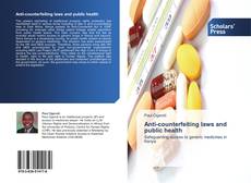 Bookcover of Anti-counterfeiting laws and public health