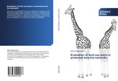 Bookcover of Evaluation of land use plans in protected area bio-networks