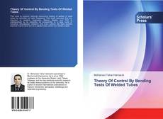 Buchcover von Theory Of Control By Bending Tests Of Welded Tubes