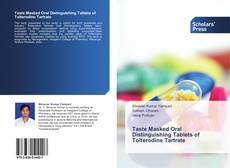 Couverture de Taste Masked Oral Distinguishing Tablets of Tolterodine Tartrate