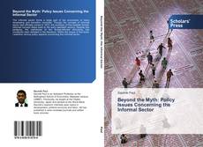 Couverture de Beyond the Myth: Policy Issues Concerning the Informal Sector