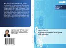 Buchcover von Regulation of alternative splice site selection