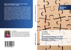 Copertina di Novel  technologies for the study of Autism Spectrum Disorders (ASDs)