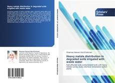 Bookcover of Heavy metals distribution in degraded soils irrigated with waste water