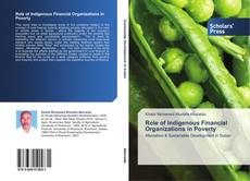Bookcover of Role of Indigenous Financial Organizations in Poverty