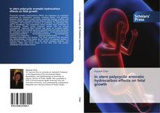 In utero polycyclic aromatic hydrocarbon effects on fetal growth kitap kapağı