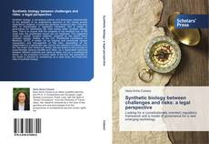 Couverture de Synthetic biology between challenges and risks: a legal perspective