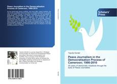Portada del libro de Peace Journalism in the Democratisation Process of Cameroon; 1990-2010
