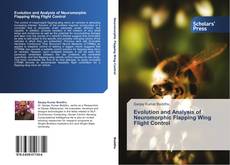 Bookcover of Evolution and Analysis of Neuromorphic Flapping Wing Flight Control