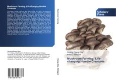 Mushroom Farming: Life-changing Humble Creatures kitap kapağı