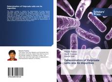 Bookcover of Determination of Valproate salts ans its impurities