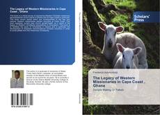 Buchcover von The Legacy of Western Missionaries in Cape Coast , Ghana