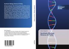 Bookcover of Synthetic Biology  Science & Policy