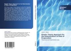 Bookcover of Kinetic Theory Approach for the Determination of Rate of Evaporation