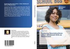 Portada del libro de Fostering Deconstructions: Urban Adolescent Girls as Researchers