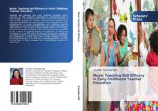 Music Teaching Self-Efficacy in Early Childhood Teacher Education kitap kapağı
