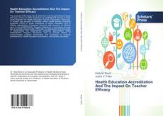 Copertina di Health Education Accreditation And The Impact On Teacher Efficacy
