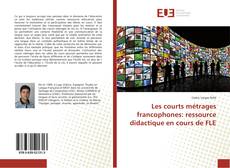 Capa do livro de Les courts métrages francophones: ressource didactique en cours de FLE 