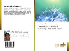 Bookcover of La Racionalidad Amorosa