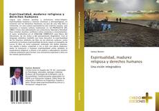 Bookcover of Espiritualidad, madurez religiosa y derechos humanos