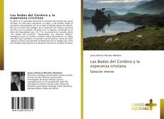 Bookcover of Las Bodas del Cordero y la esperanza cristiana
