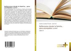 Bookcover of Reflexiones desde la familia... para acompañar a vivir