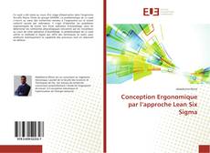 Bookcover of Conception Ergonomique par l’approche Lean Six Sigma