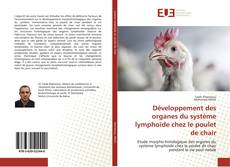 Bookcover of Développement des organes du système lymphoïde chez le poulet de chair