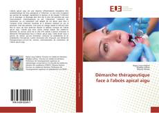 Buchcover von Démarche thérapeutique face à l'abcès apical aigu