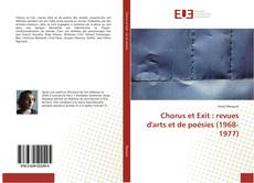 Chorus et Exit : revues d'arts et de poésies (1968-1977)的封面