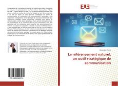 Buchcover von Le référencement naturel, un outil stratégique de communication