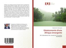 Capa do livro de Géoéconomie d'une Afrique émergente 