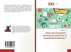 Buchcover von Start-ups françaises : comment survivre sur le marché de la boisson ?