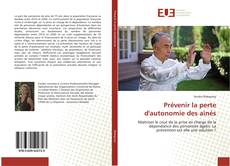 Bookcover of Prévenir la perte d'autonomie des ainés