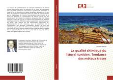 La qualité chimique du littoral tunisien, Tendance des métaux traces kitap kapağı