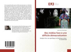 Capa do livro de Des médias face à une difficile démocratisation 