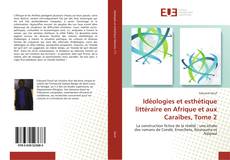 Borítókép a  Idéologies et esthétique littéraire en Afrique et aux Caraïbes, Tome 2 - hoz