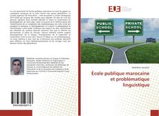 Portada del libro de École publique marocaine et problématique linguistique