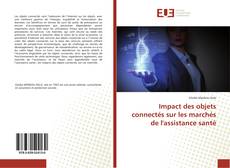 Capa do livro de Impact des objets connectés sur les marchés de l'assistance santé 