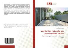 Bookcover of Ventilation naturelle par une cheminée solaire