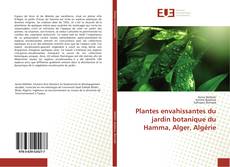 Portada del libro de Plantes envahissantes du jardin botanique du Hamma, Alger, Algérie