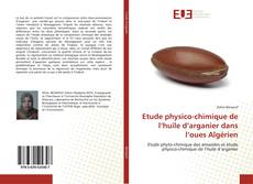 Etude physico-chimique de l’huile d’arganier dans l’oues Algérien kitap kapağı