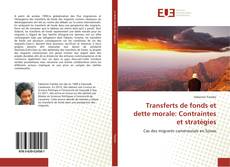 Bookcover of Transferts de fonds et dette morale: Contraintes et stratégies
