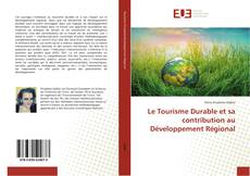 Le Tourisme Durable et sa contribution au Développement Régional的封面