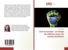 Capa do livro de Exil en Europe : un temps de réflexion pour les artistes brésiliens 