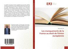 Bookcover of Les manquements de la France au droit de l'Union européenne