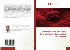 Copertina di Caractérisation des voies de progression des cancers de la vessie