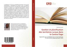 Copertina di Gestion et planification des territoires ruraux dans le Centre-Togo