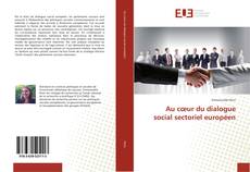 Portada del libro de Au cœur du dialogue social sectoriel européen